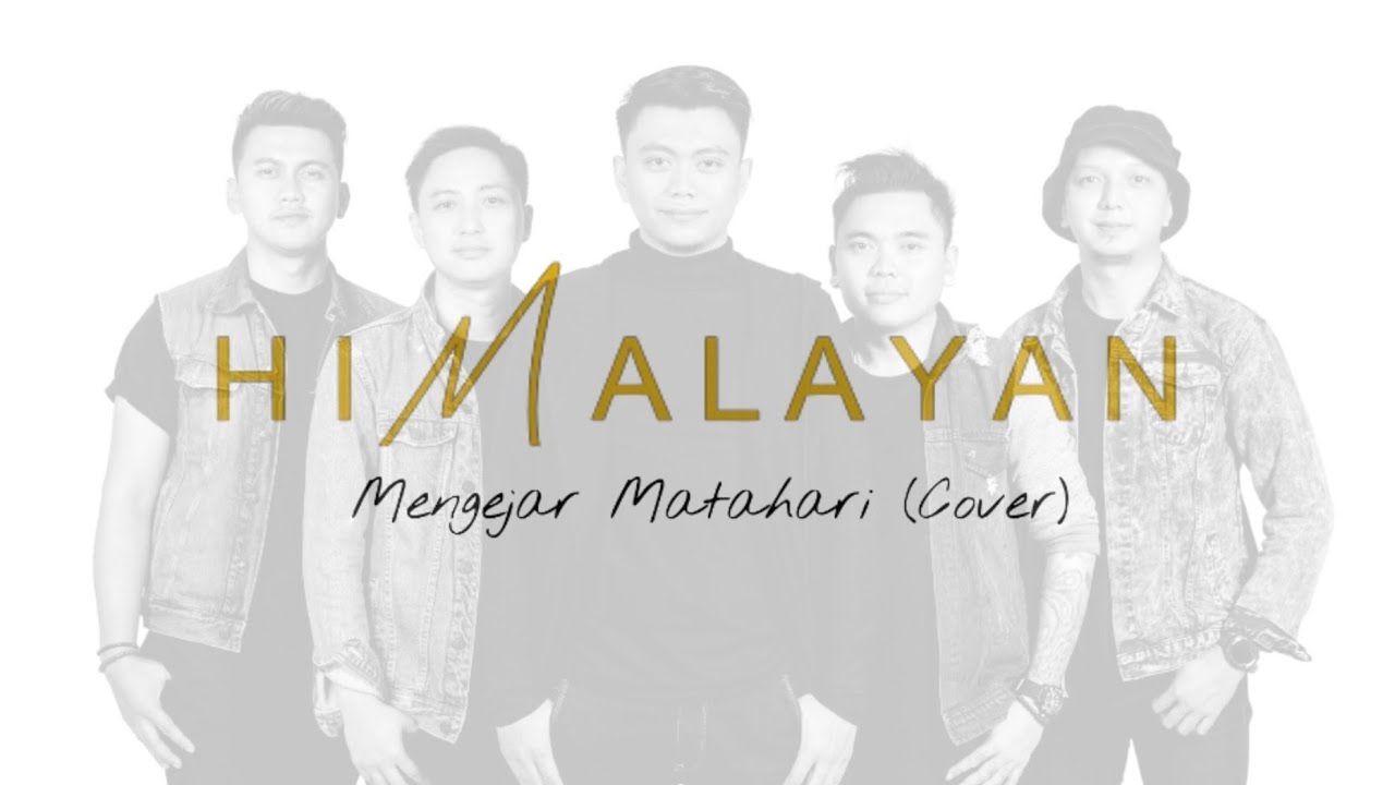 HIMALAYAN - Mengejar Matahari (Live Band Cover)