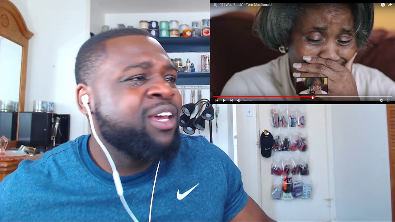 If I Was Black Tom MacDonald Reaction