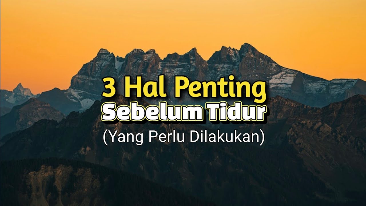 3 Hal Penting Sebelum Tidur (Yang Perlu Dilakukan) - Renungan dan Doa Malam 21 Oktober 2025