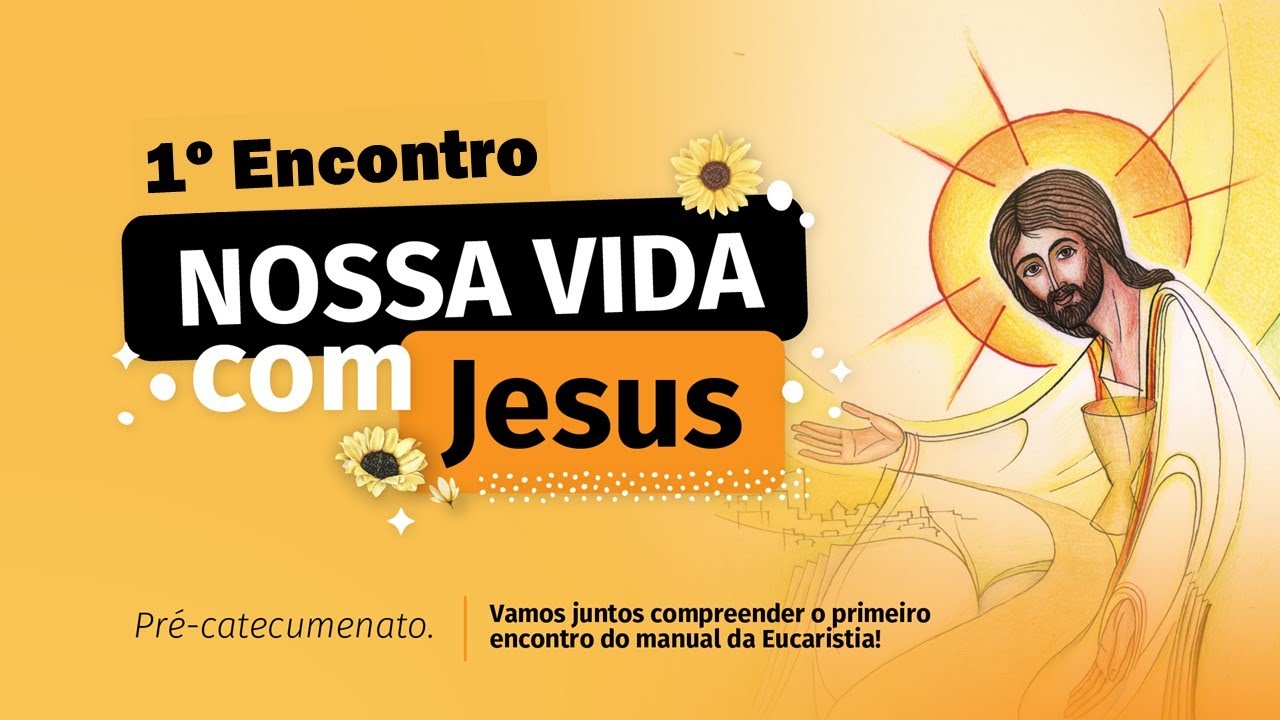 🔴 1º Encontro de catequese - Nossa Vida com Jesus