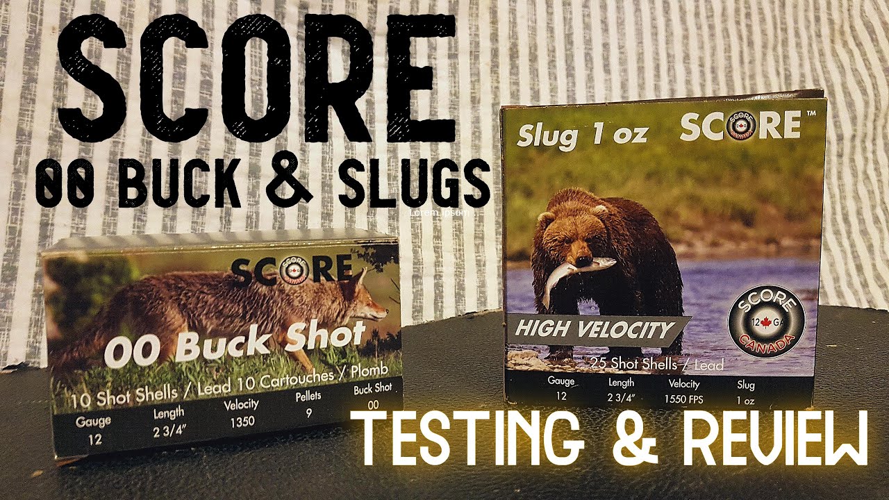 Score 00 Buckshot and Slugs - Ammunition Test and Review