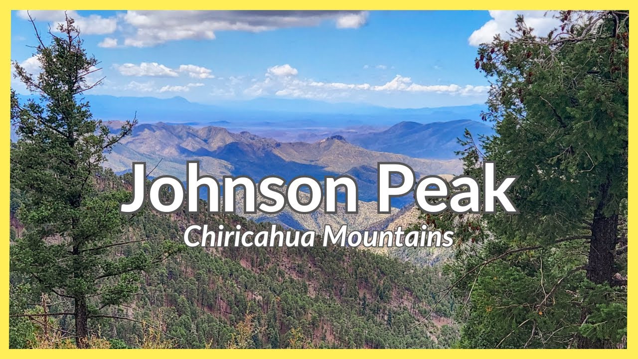 Chiricahua Mountains | Johnson Peak 8,890’ | Morse Canyon & Pole Bridge Trails | Arizona