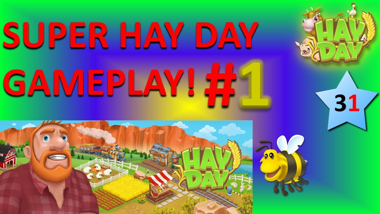 HAY DAY - SUPER GAMEPLAY EPISODE #1
