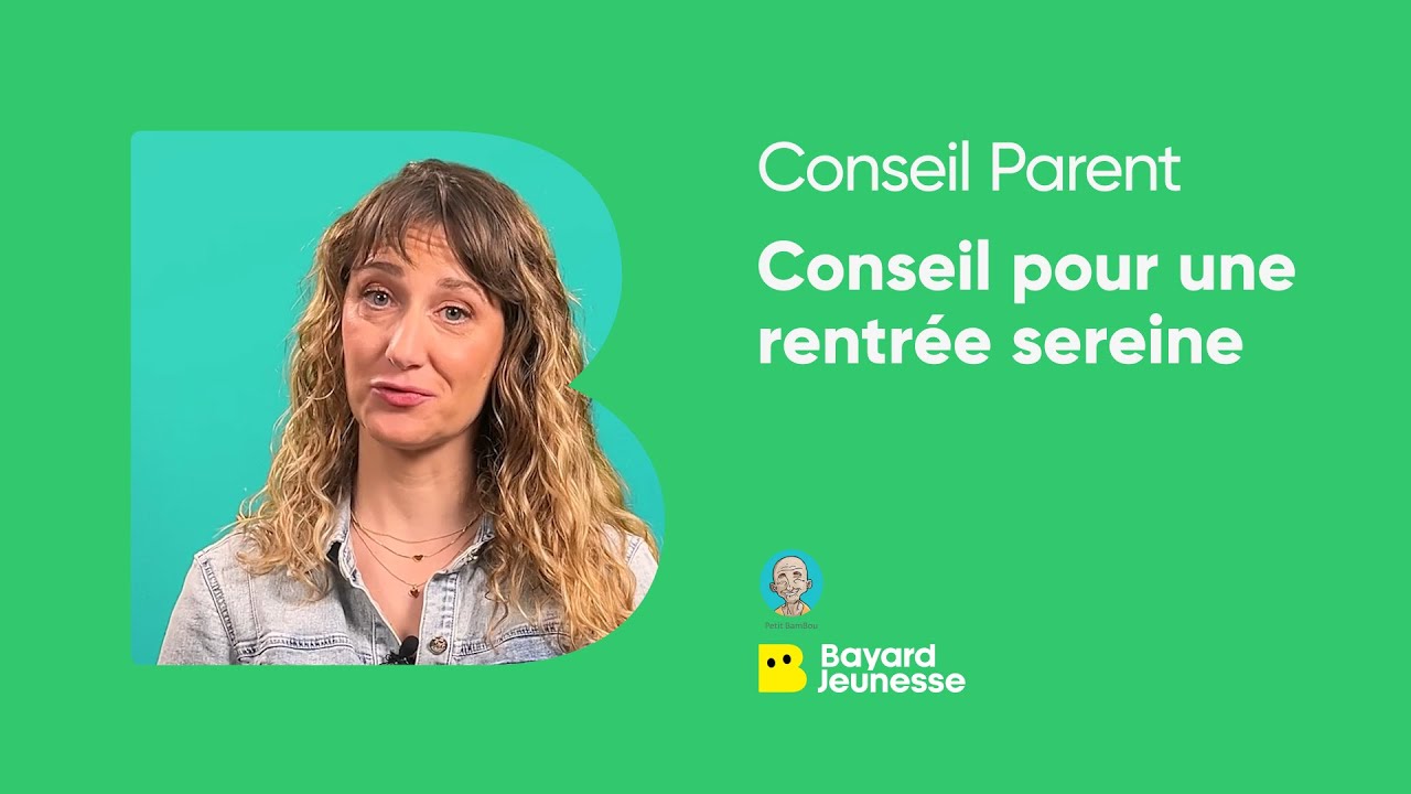 Conseil parent : Une rentr&eacute;e sereine