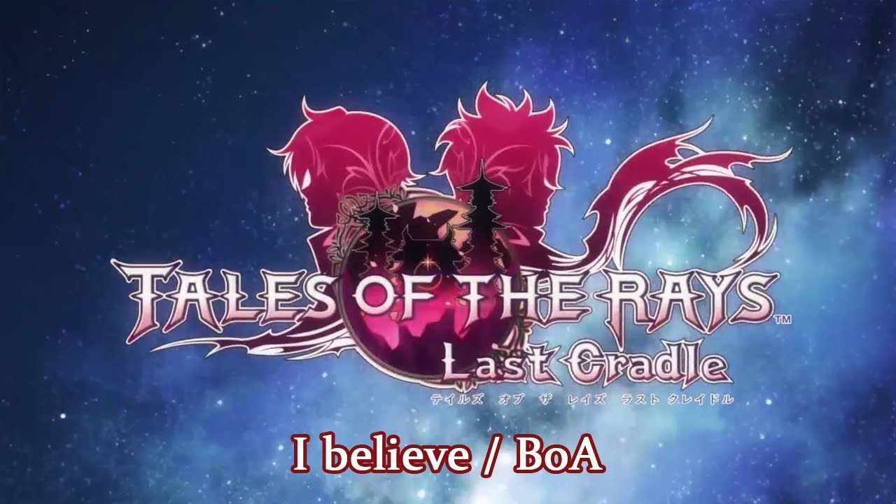 [SUBBED] Tales of the Rays Last Cradle Opening - I Believe