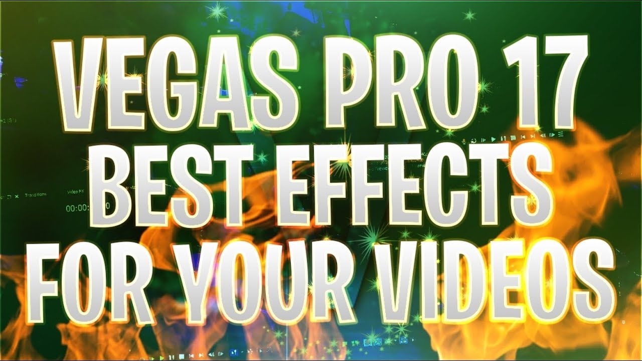 VEGAS Pro 17: The Best Effects For YouTube Videos - Tutorial #466