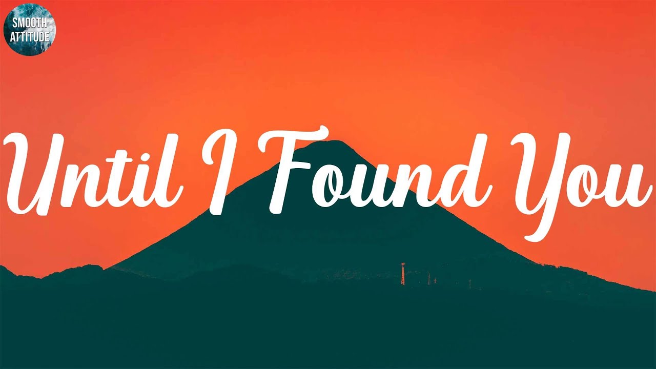 Until I Found You - Stephen Sanchez (Lyrics) | Ali Gatie, Sia, OneRepublic,...(Mix Lyrics)