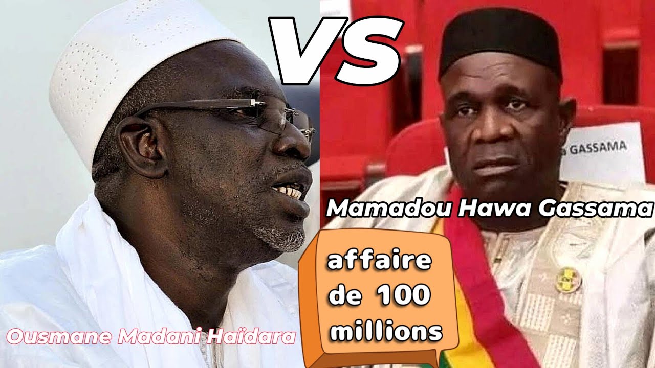 Mamadou Hawa Gassama vs Ousmane Madani Haïdara affaire de 100 millions
