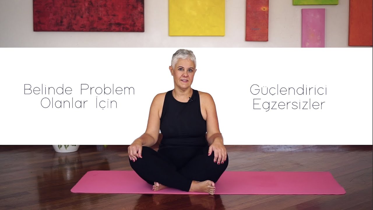 Belinde Problem Olanlar İçin GÜÇLENDİRİCİ EGZERİSZLER