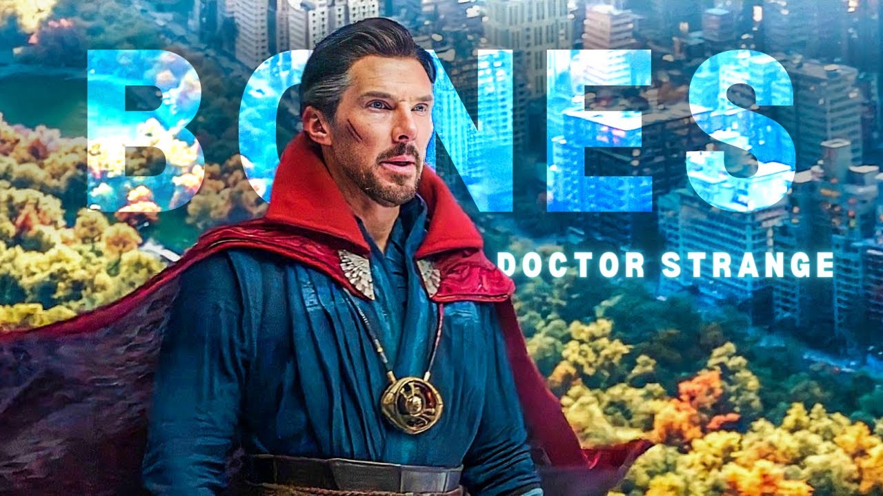 Doctor Strange | Bones MV