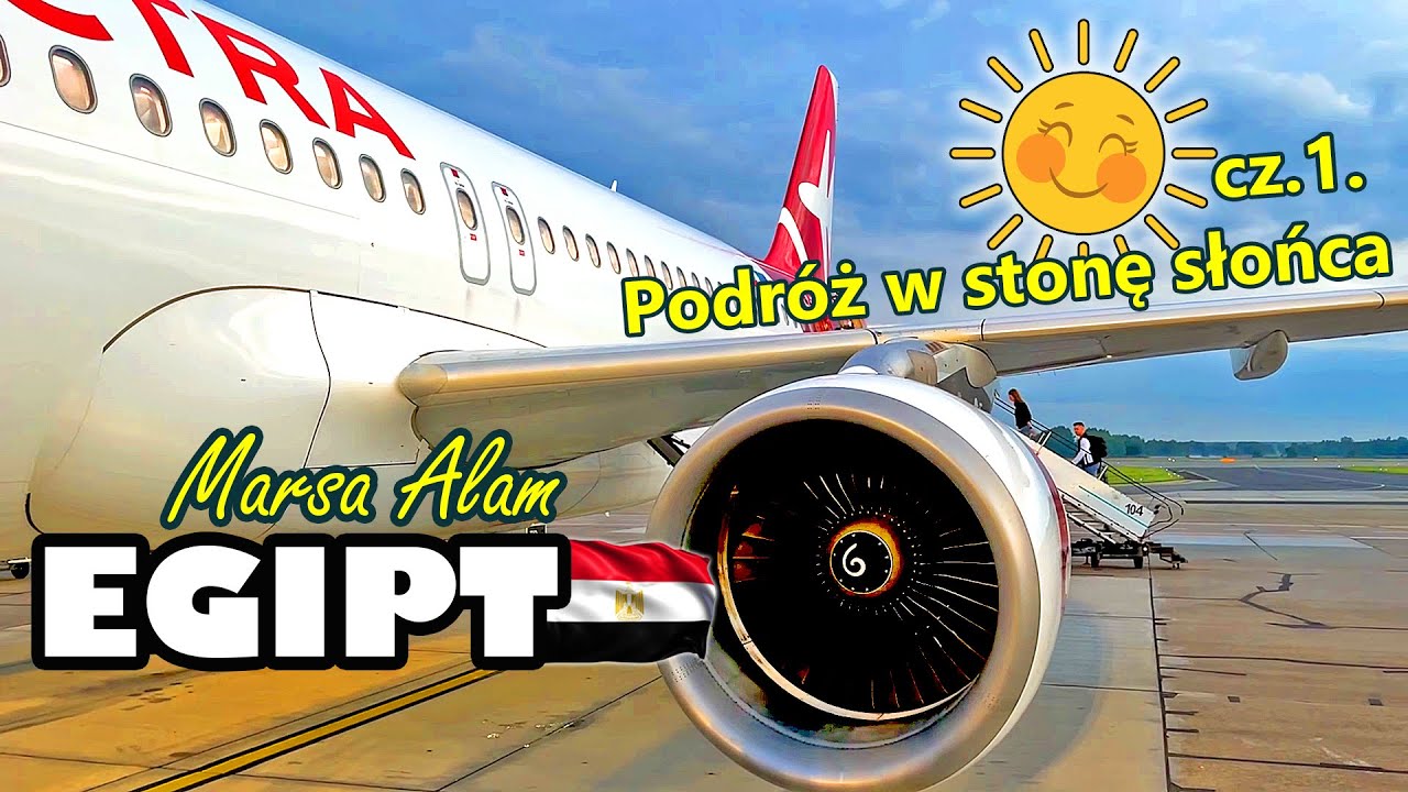 Egipt. Marsa Alam  cz. 1.  Lecimy w stronę słońca. Wakacje. ⛱️🏝️🍧