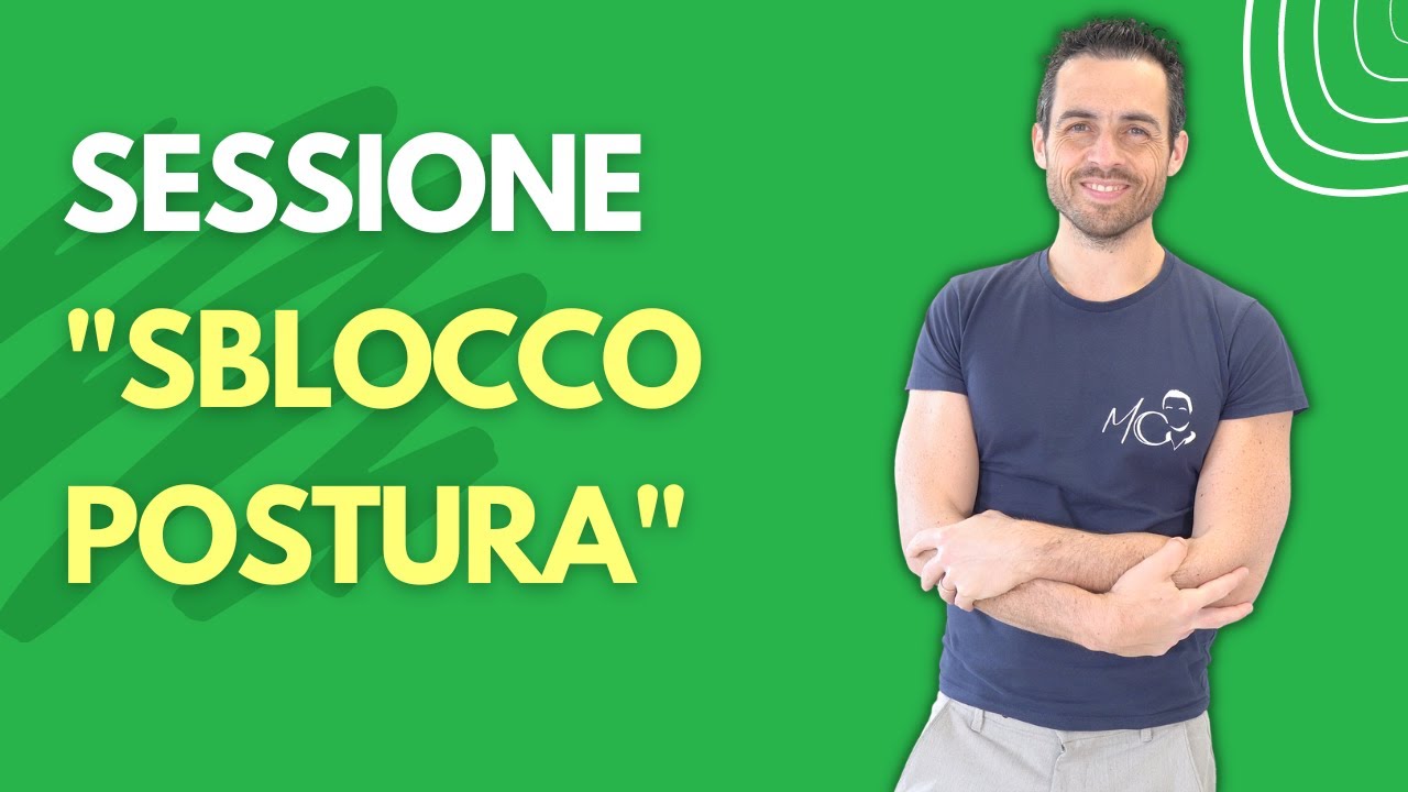 Sessione "Sblocco Postura" (lezione completa ginnastica posturale)