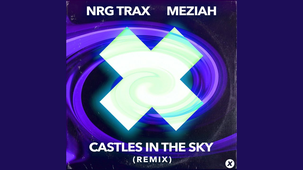 Castles In The Sky (Remix)