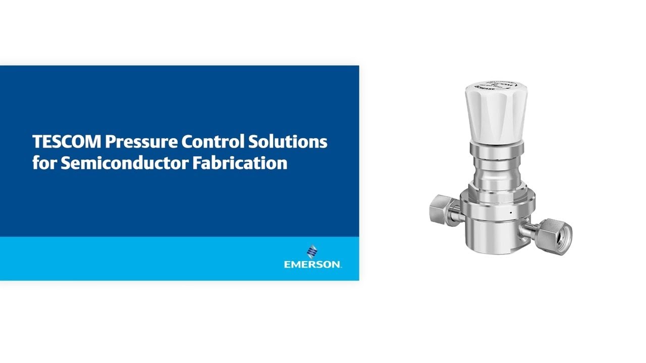 TESCOM Pressure Control Solutions for Semiconductor Fabrication