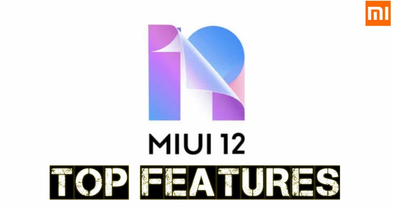 MIUI 12 - Top Features | When will come For India | And for which phones