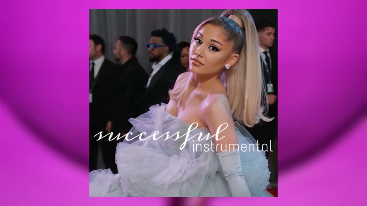 ariana grande - successful(OFFICIAL INSTRUMENTAL W/BGV)