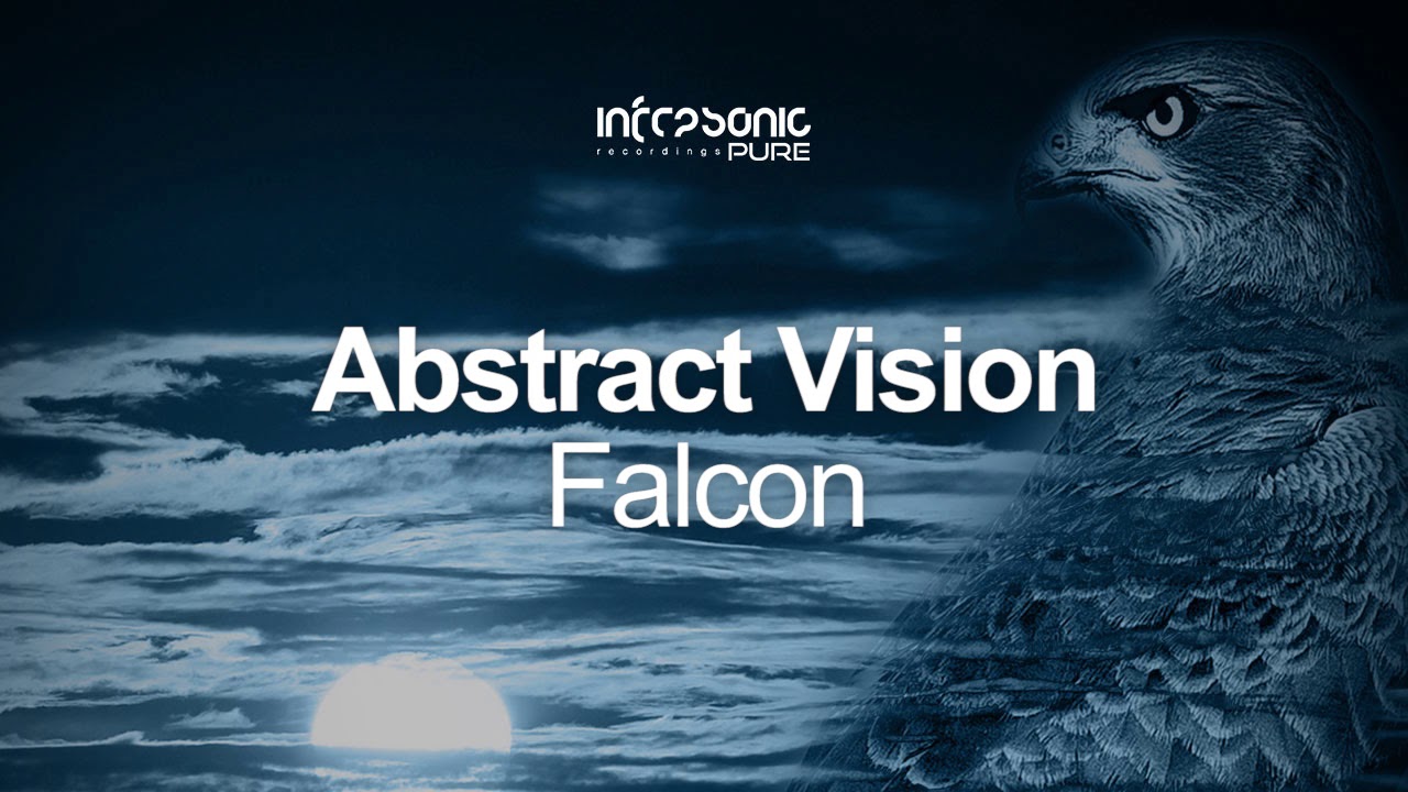 Abstract Vision - Falcon [Infrasonic Pure] OUT NOW!