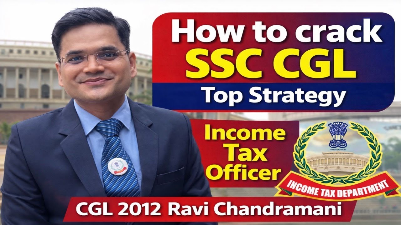 How to Crack SSC CGL | Top Strategy by Income Tax Officer Ravi Chandramani CGL 2012 #ssccgl