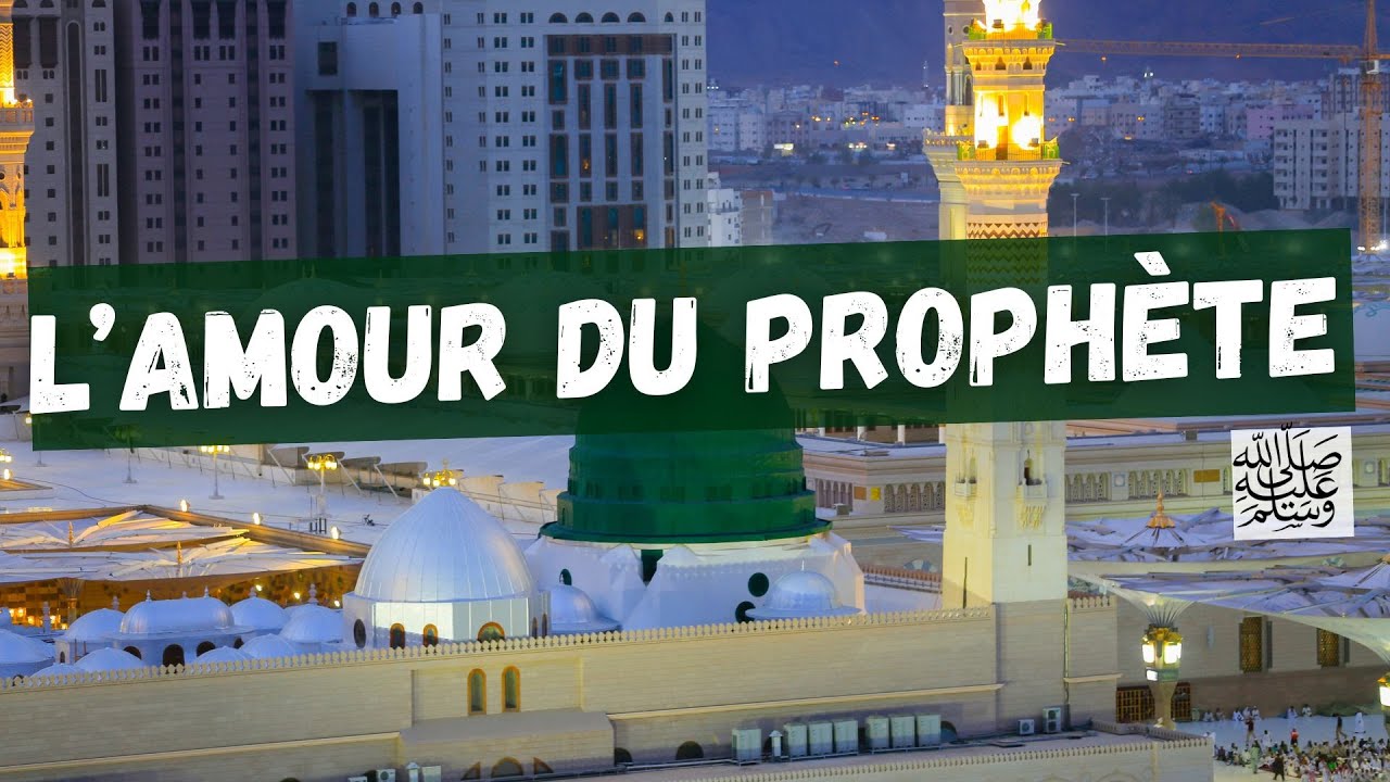 L'amour du croyant pour le prophète Mouhammad