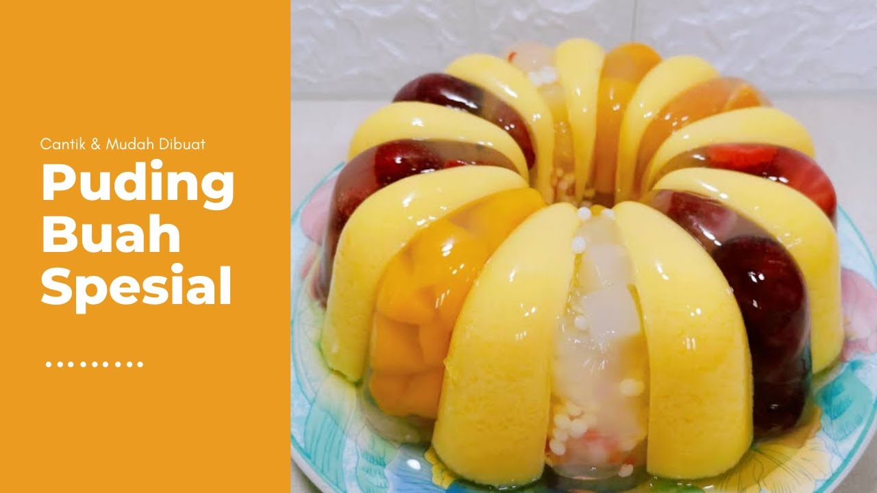 CARA MEMBUAT PUDING BUAH SEGAR