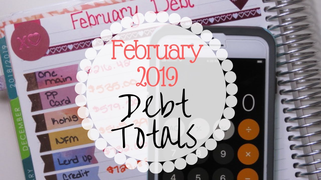 FEBRUARY 2019 DEBT TOTALS! || Snowball Method || Dave Ramsey Inspired