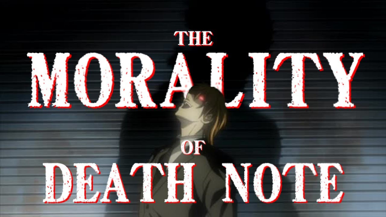 Analyzing The Morality of Death Note