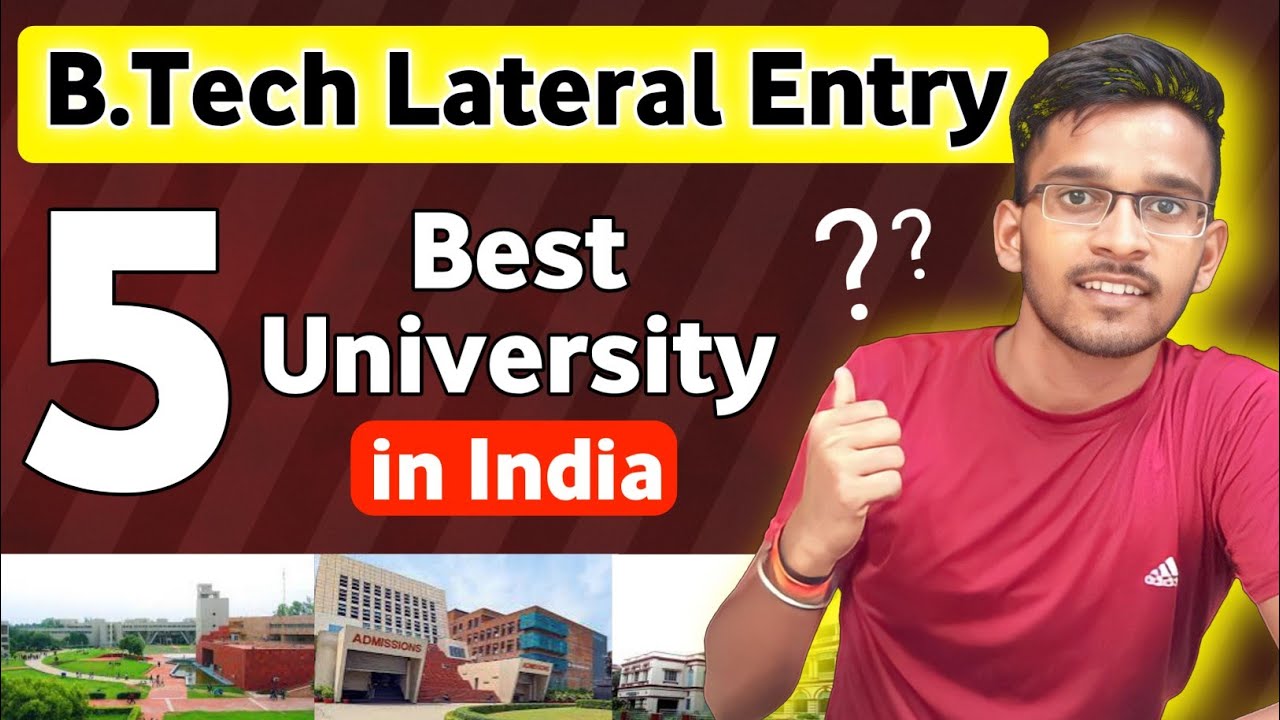 5 Best College For Btech Lateral Entry || Best University For Btech Engineering