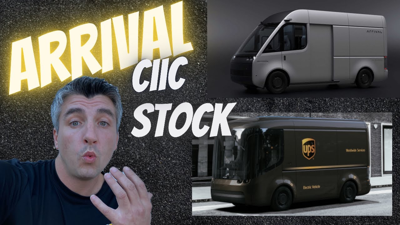 ARRIVAL STOCK | CIIC STOCK | ... NEW EV STOCK TO BUY !!!