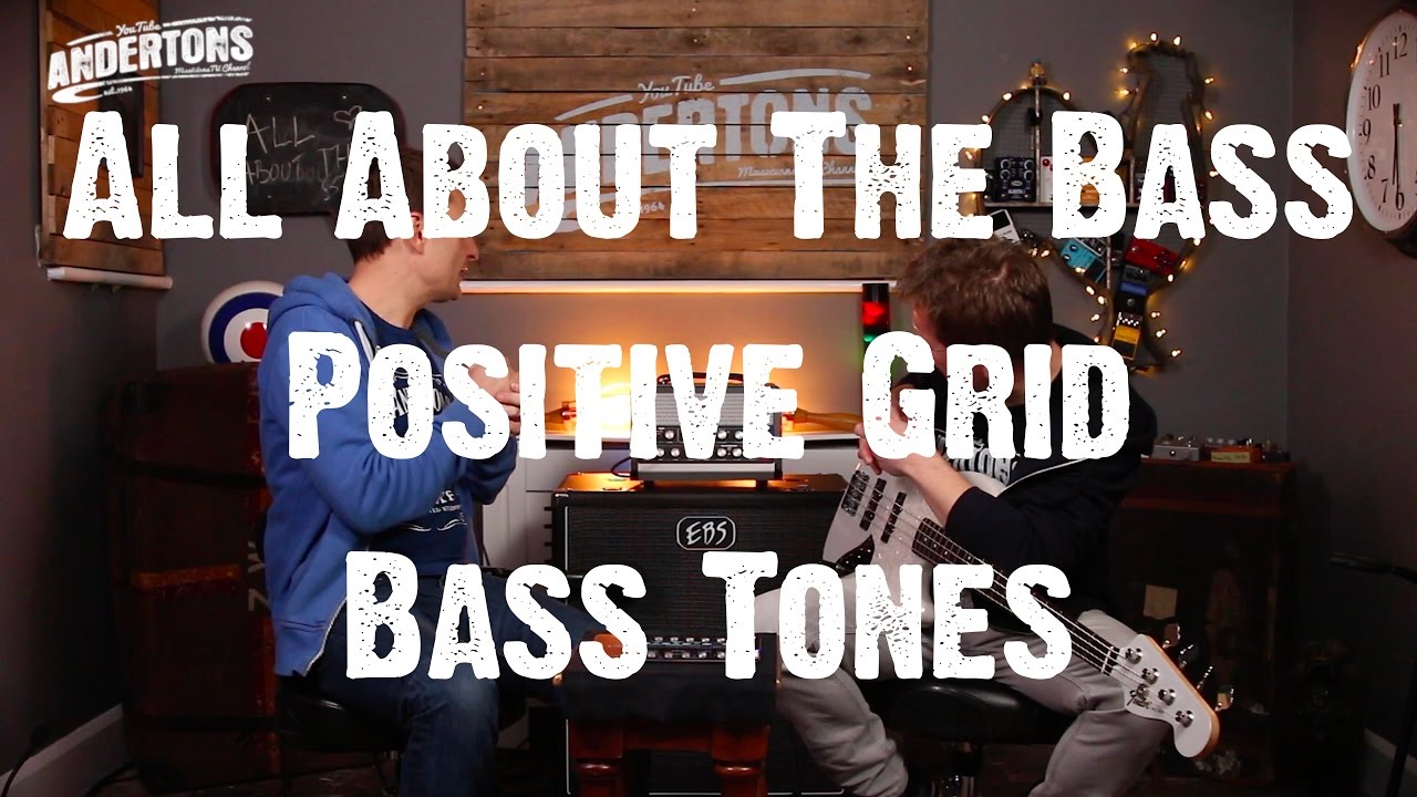 All About The Bass - Positive Grid Bass Tones