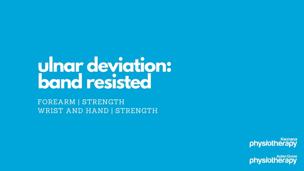 Ulnar Deviation Band Resisted