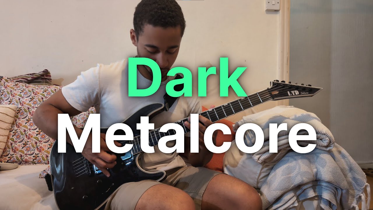 Dark Metalcore Riffs