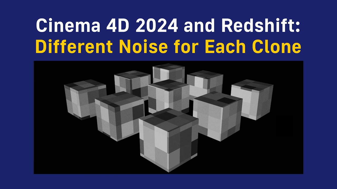 Different Noise for Each Clone in Cinema 4D Redshift