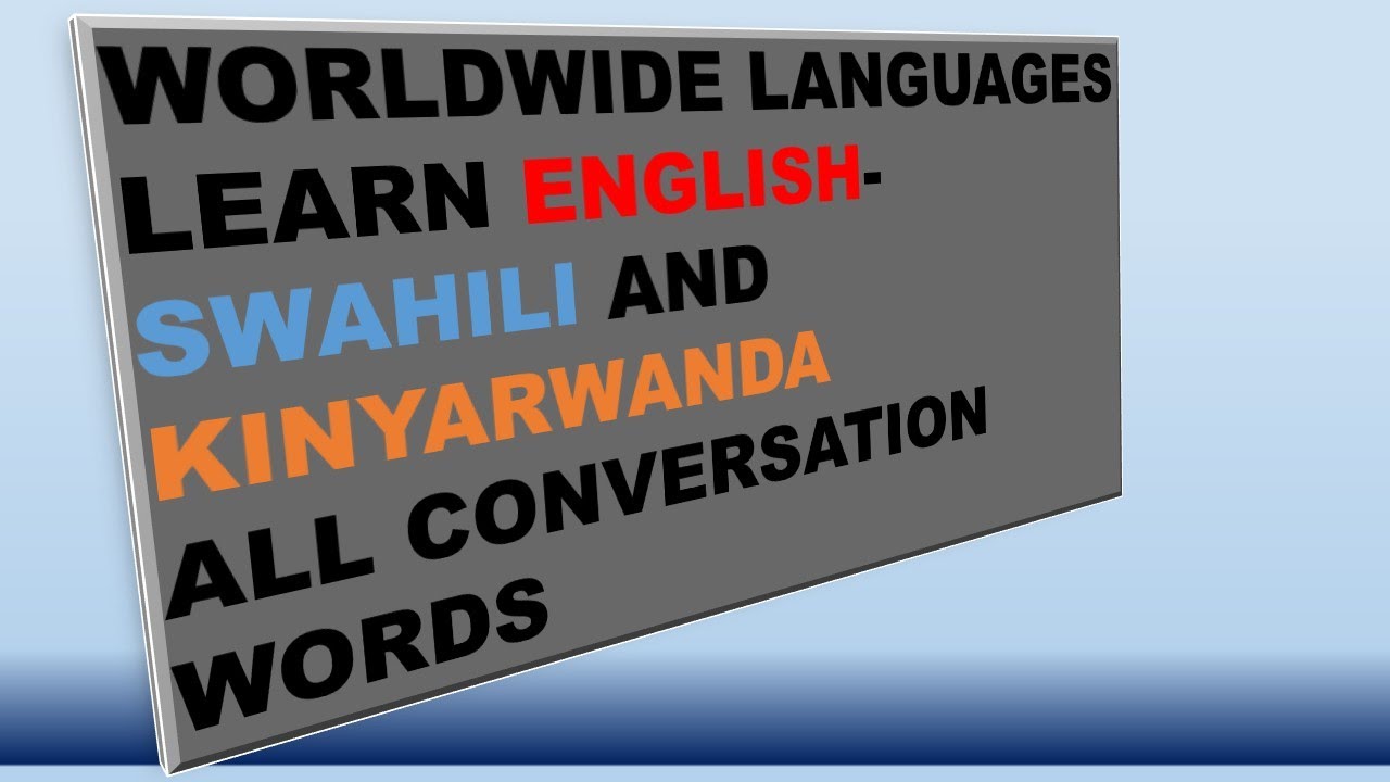 Learn English - Swahili And Kinyarwanda With Translations For Beginners  Conversational Words