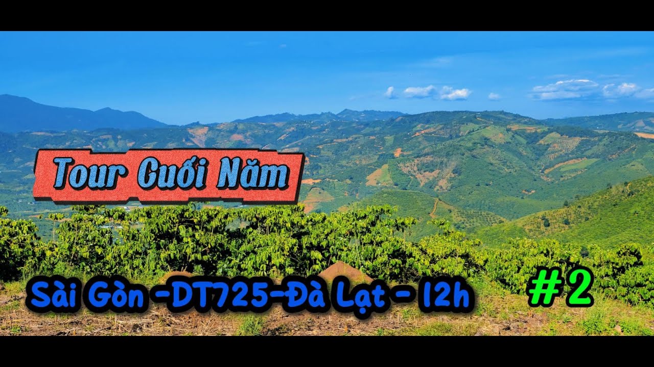Tour Cuối Năm :: Sài Gòn - DT725- Đà Lạt - 12h #2  // Nhân vlog