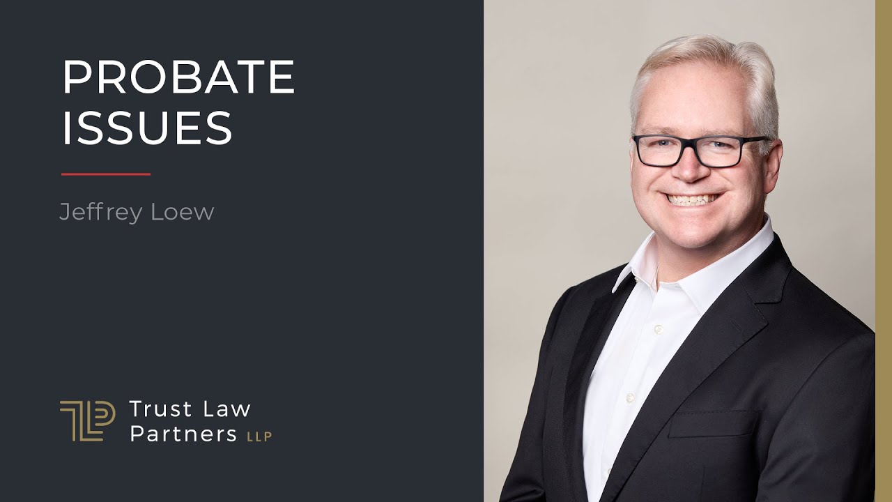 Probate Issues | Jeffrey Loew