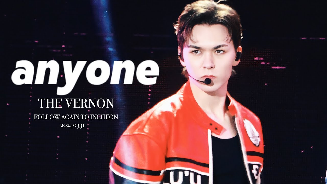 【4K】20240331 FOLLOW AGAIN TO INCHEON 세븐틴 anyone 버논 VERNON FOCUS FANCAM