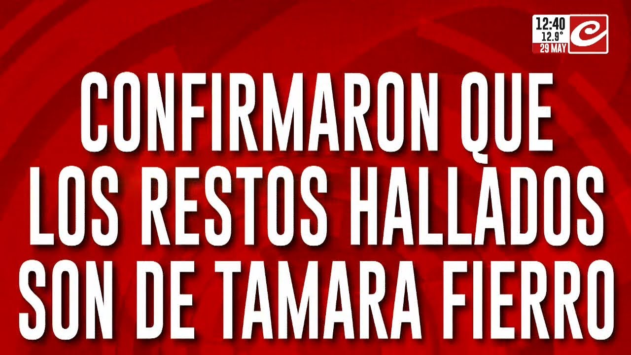 Confirmaron que los restos encontrados son de Tamara Fierro