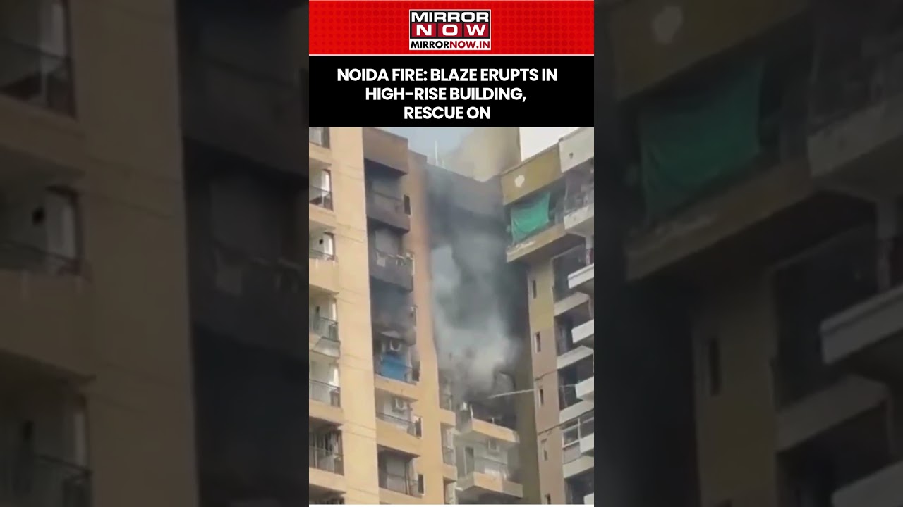 Noida Fire: Massive Blaze Breaks Out In High-Rise Building, Fire Fighting Op Underway #shorts