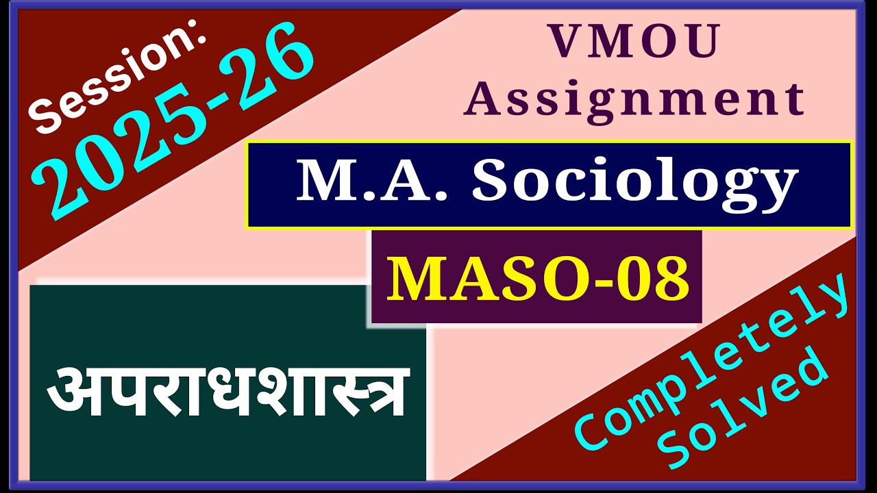 VMOU MASO 08 Assignment 2025 July 2025 January 2026 VMOU MA Sociology Assignment Final Year 2025-26