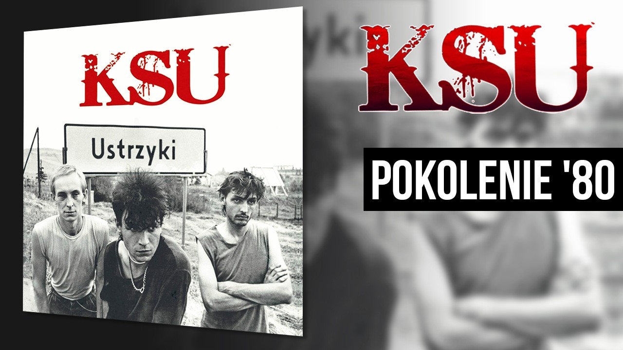 KSU - POKOLENIE '80 | USTRZYKI (1991)