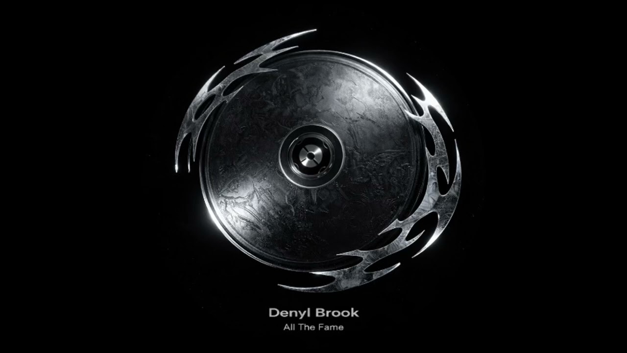 Denyl Brook - All The Fame
