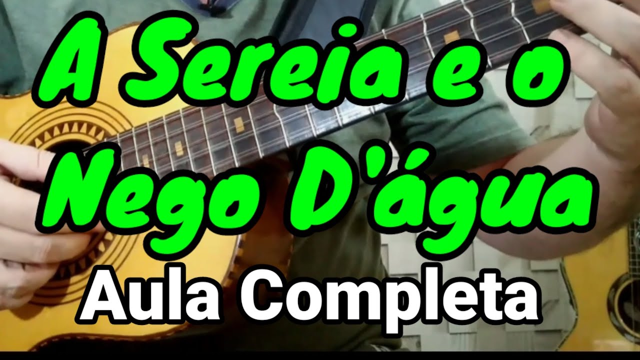 A Sereia e o Nego D'agua - Aula Completa de Viola Caipira (Cifra e Tablatura)