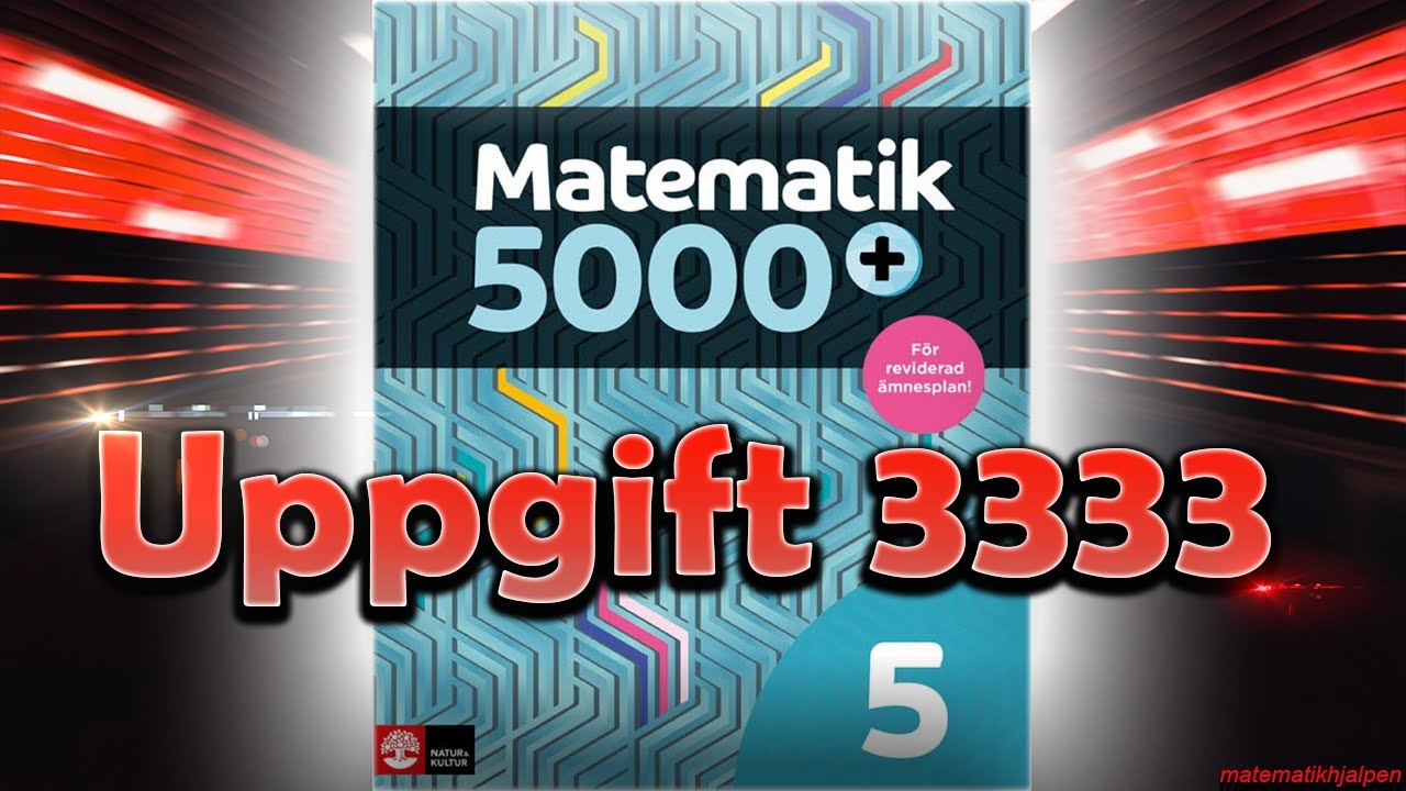 Matematik 5000+ 5 Uppgift 3333