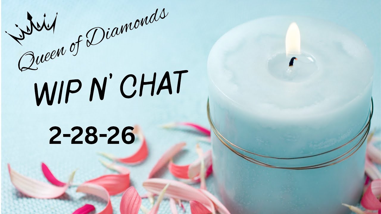WIP N’ Chat 2-28-2026