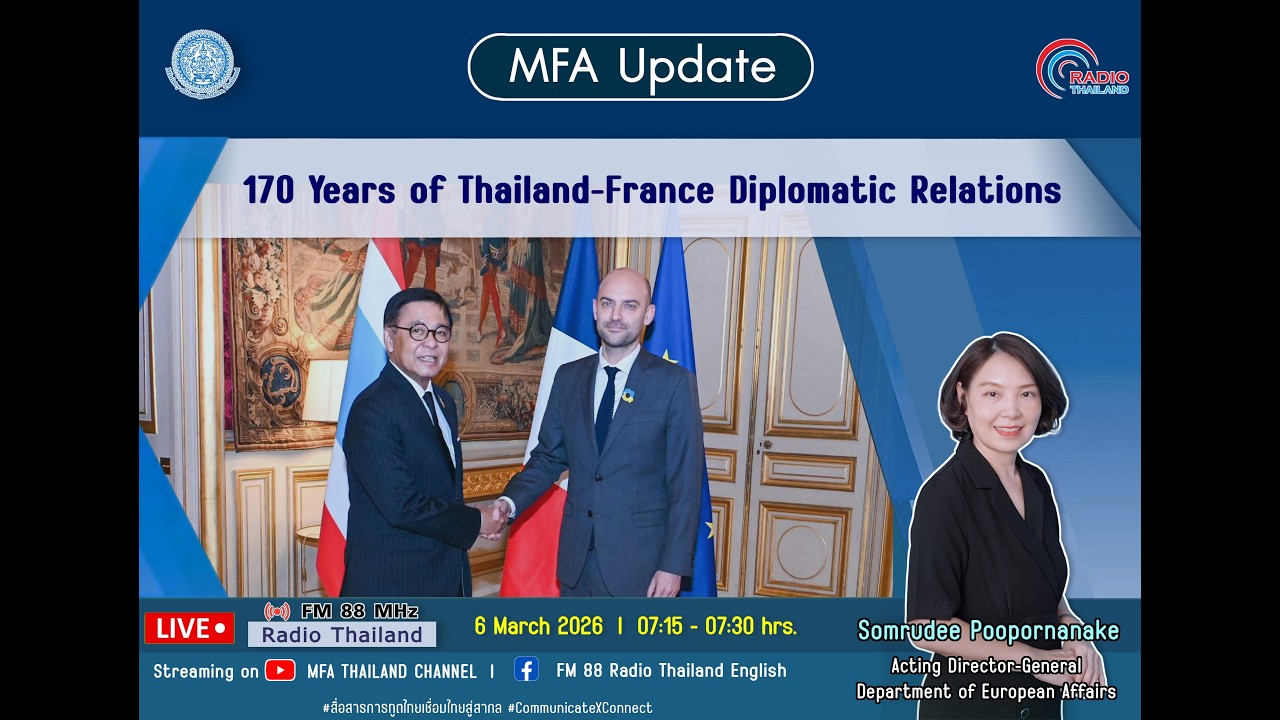 MFA Update : 170 Years of Thailand-France Diplomatic Relations