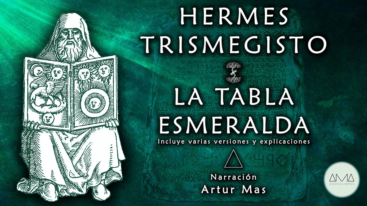 Hermes Trismegisto - La Tabla Esmeralda (Audiolibro Completo en Español) 