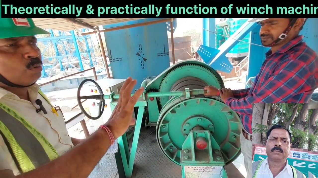 Theoretically & practically function of winch machine NTPC  Telangana 