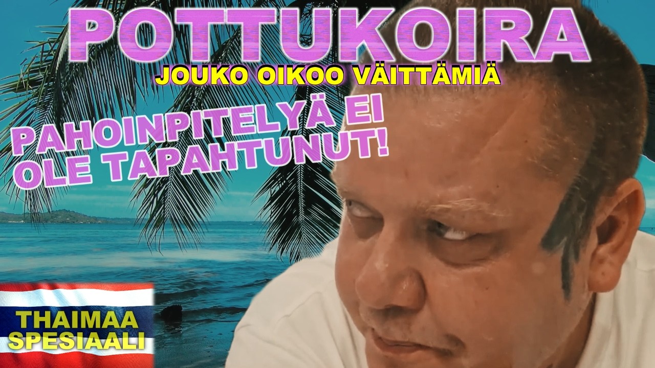 POTTUKOIRA Thaimaa - pahoinpitelyn kiisto & juhlat villalla, P&auml;iv&auml;19 #tubetus