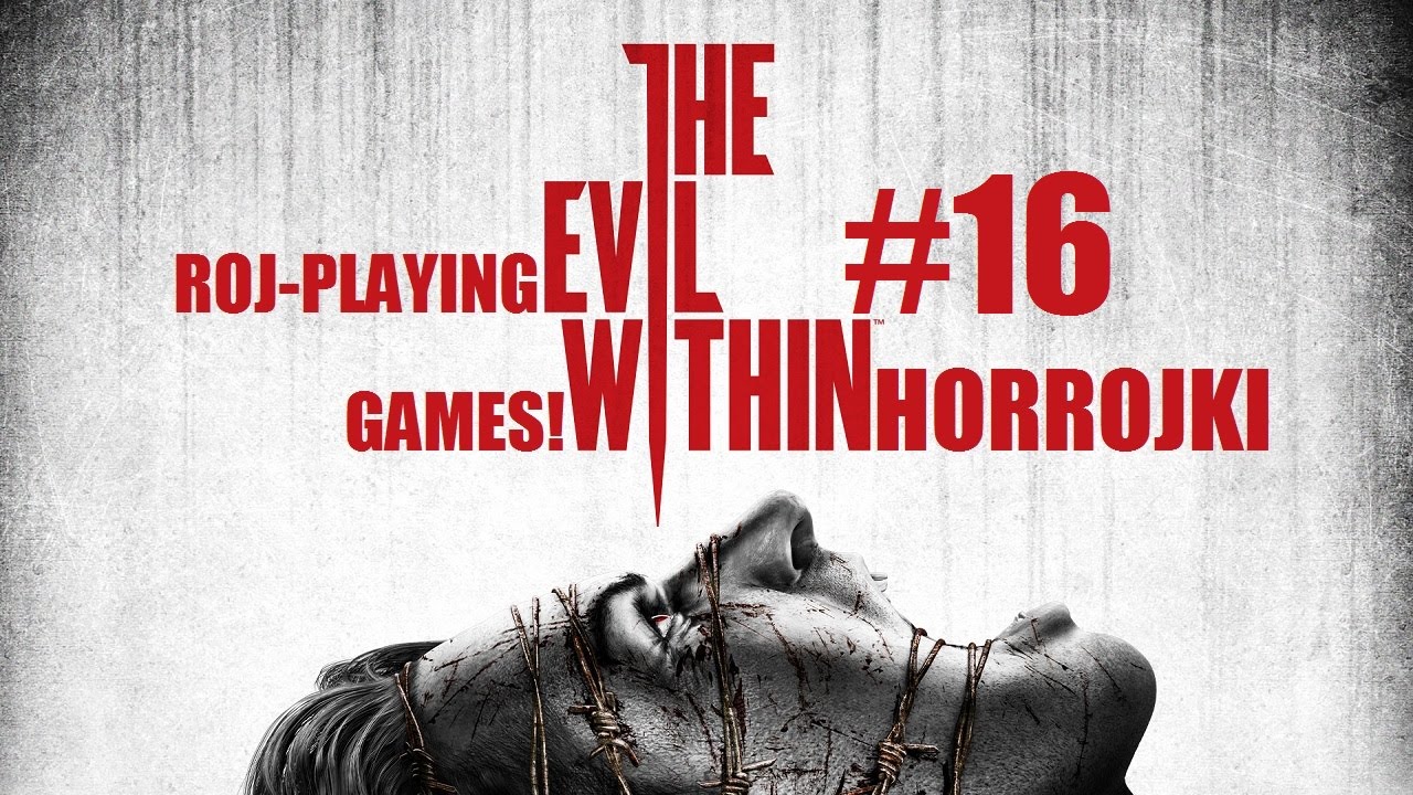 The Evil Within (#16) Rozklapiocha zła (Horrojki) GAMEPLAY