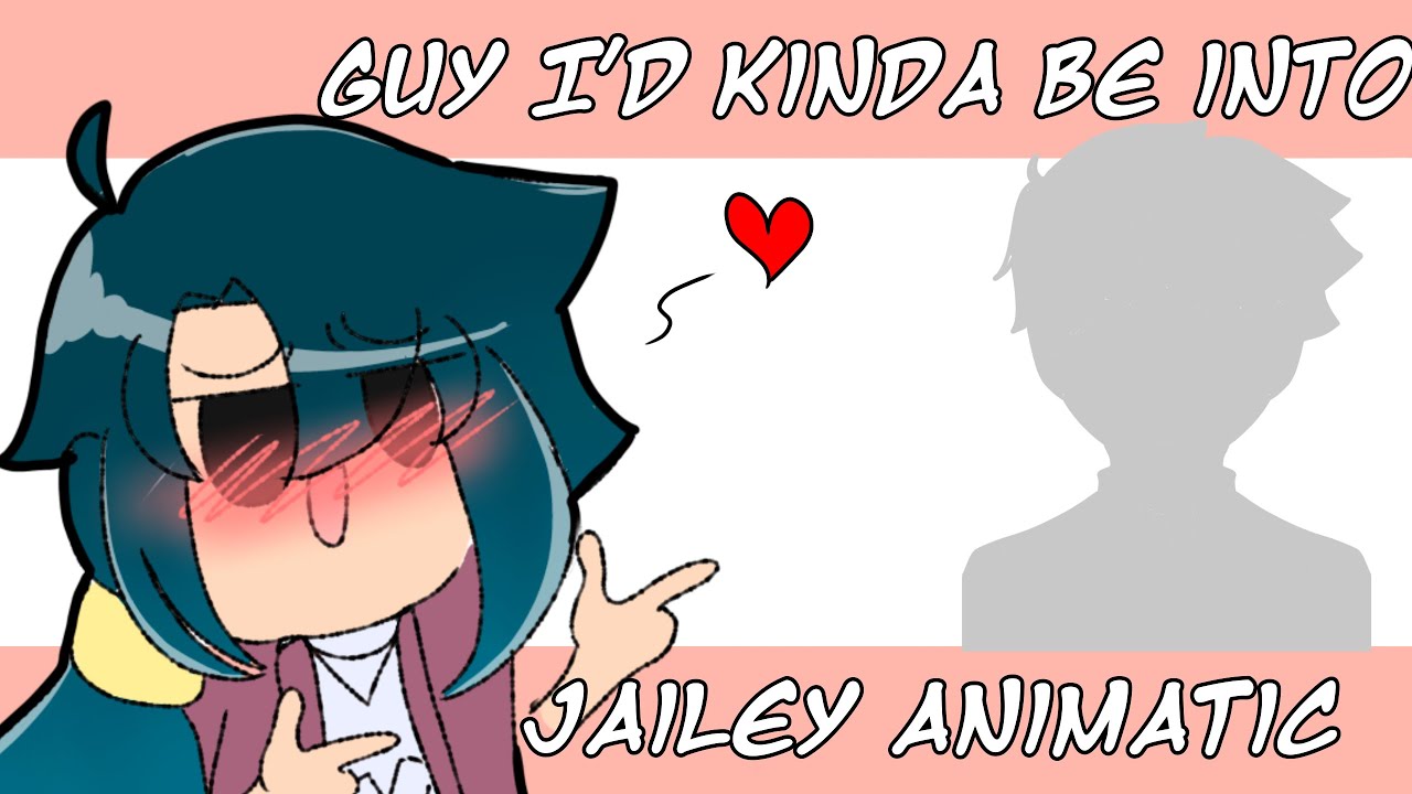 Guy that I’d kinda be into| Jailey Animatic/Meme| Valentines special|Thanks for 70 Subs!!